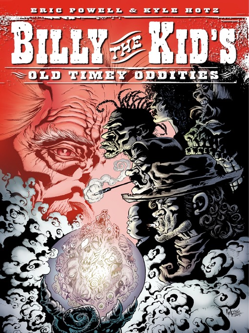 Title details for Billy the Kid's Old-Timey Oddities, Volume 1 by Eric Powell - Available